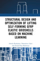Book cover of: Structural Design and Optimization of Lifting Self-forming GFRP Elastic Gridshells based on Machine Learning