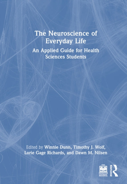 Book cover of: Neuroscience of Everyday Life. By: Winnie Dunn