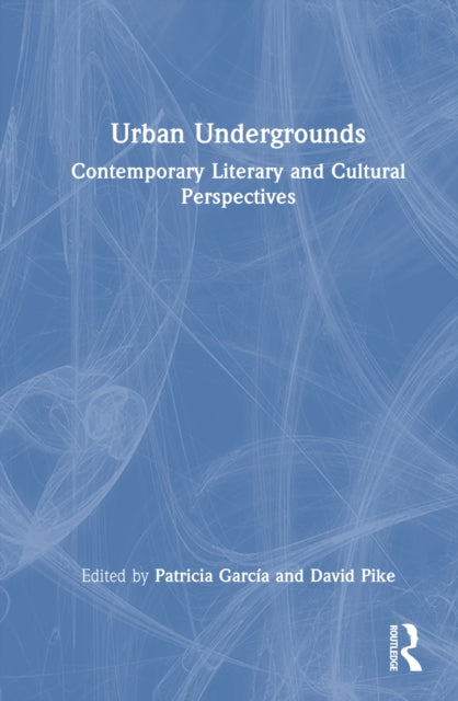 Book cover of: Urban Undergrounds. By: Patricia García