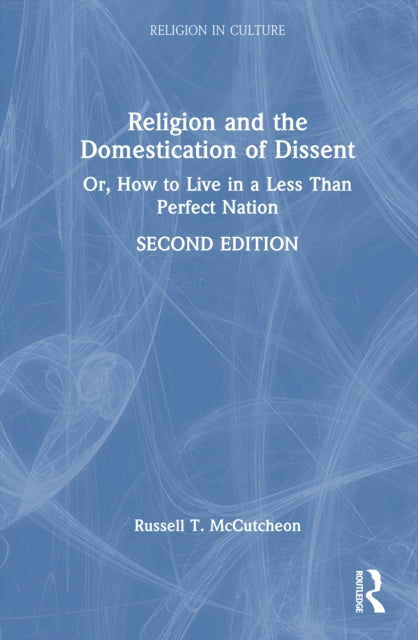 Book cover of: Religion and the Domestication of Dissent