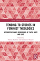 Book cover of: Tending to Stories in Feminist Theologies