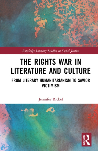 Book cover of: Rights War in Literature and Culture. By: Jennifer Rickel
