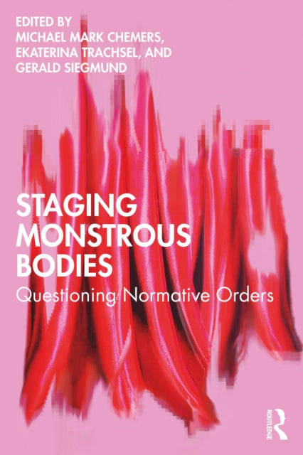 Book cover of: Staging Monstrous Bodies