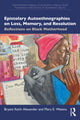 Book cover of: Epistolary Autoethnographies on Loss, Memory, and Resolution