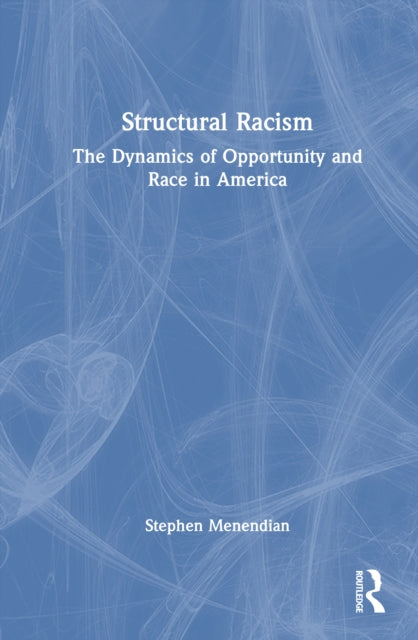 Book cover of: Structural Racism. By: Stephen Menendian