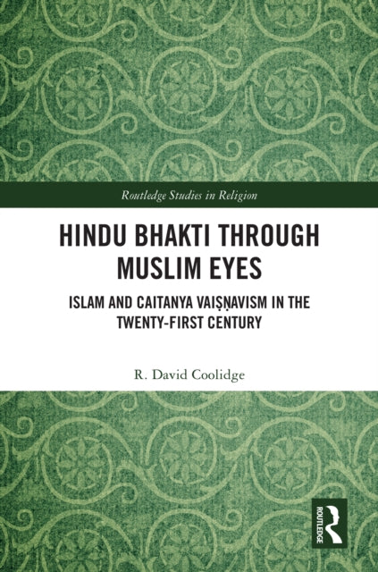 Book cover of: Hindu Bhakti Through Muslim Eyes. By: R. David Coolidge