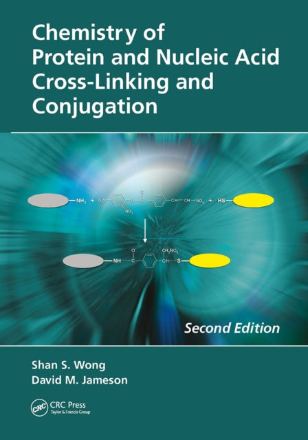 Book cover of: Chemistry of Protein and Nucleic Acid Cross-Linking and Conjugation. By: Shan S. Wong