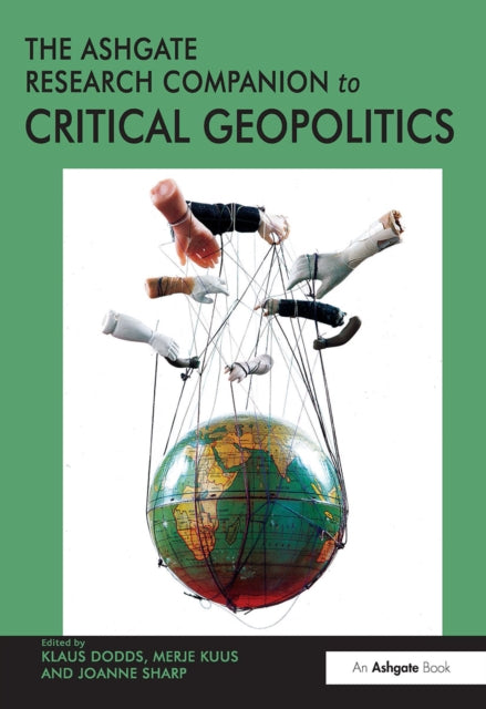 Book cover of: Ashgate Research Companion to Critical Geopolitics. By: Merje Kuus