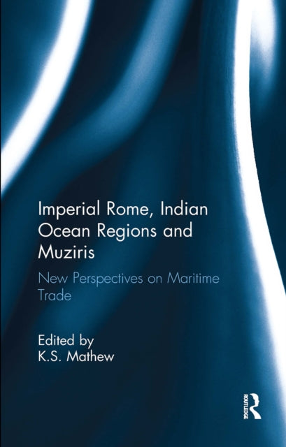 Book cover of: Imperial Rome, Indian Ocean Regions and Muziris