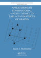 Book cover of: Applications of Combinatorial Matrix Theory to Laplacian Matrices of Graphs