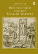 Book cover of: Michelangelo and the English Martyrs. By: Anne Dillon