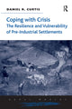 Book cover of: Coping with Crisis: The Resilience and Vulnerability of Pre-Industrial Settlements
