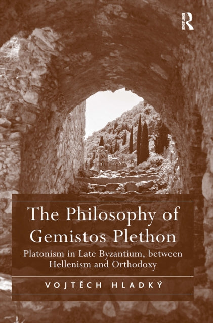 Book cover of: Philosophy of Gemistos Plethon. By: Vojtech Hladký