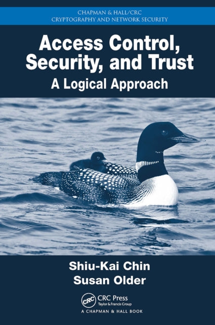 Book cover of: Access Control, Security, and Trust. By: Shiu-Kai Chin