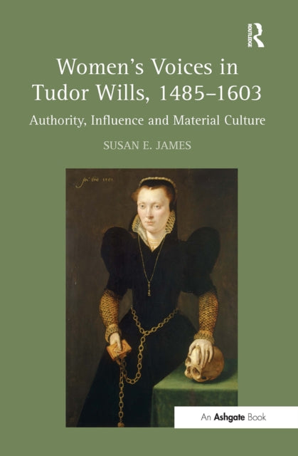 Book cover of: Women's Voices in Tudor Wills, 1485?1603
