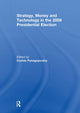 Book cover of: Strategy, Money and Technology in the 2008 Presidential Election