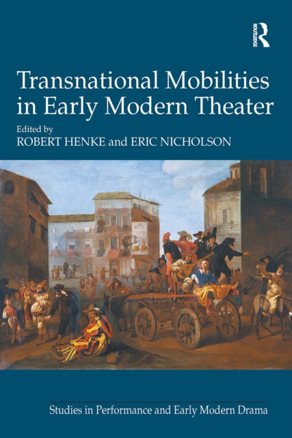 Book cover of: Transnational Mobilities in Early Modern Theater