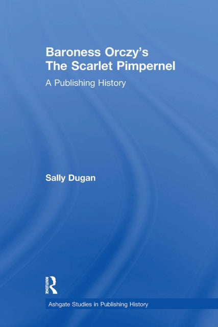 Book cover of: Baroness Orczy's The Scarlet Pimpernel. By: Sally Dugan