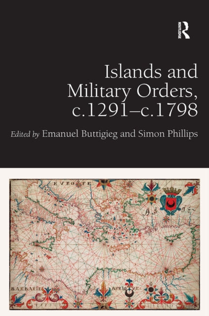Book cover of: Islands and Military Orders, c.1291-c.1798. By: Emanuel Buttigieg