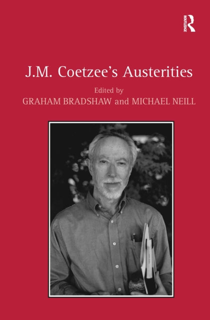 Book cover of: J.M. Coetzee's Austerities. By: Graham Bradshaw