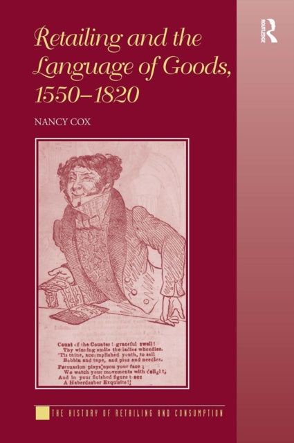 Book cover of: Retailing and the Language of Goods, 1550-1820. By: Nancy Cox