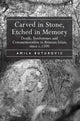 Book cover of: Carved in Stone, Etched in Memory. By: Amila Buturovic