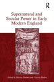 Book cover of: Supernatural and Secular Power in Early Modern England