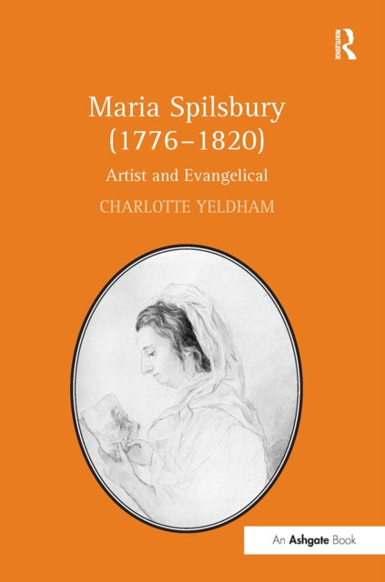 Book cover of: Maria Spilsbury (1776?1820). By: Charlotte Yeldham
