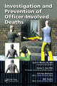 Book cover of: Investigation and Prevention of Officer-Involved Deaths. By: Cyril H. Wecht