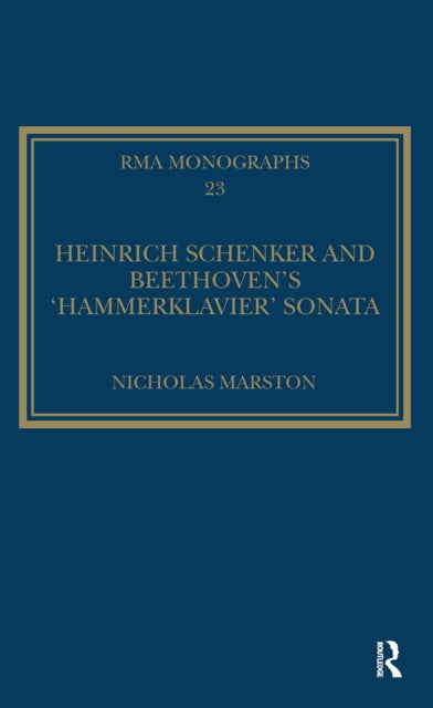 Book cover of: Heinrich Schenker and Beethoven's 'Hammerklavier' Sonata. By: Nicholas Marston