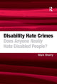 Book cover of: Disability Hate Crimes. By: Mark Sherry