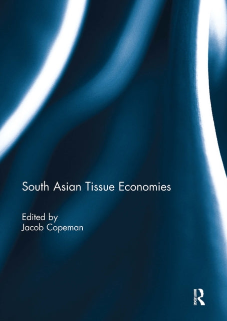 Book cover of: South Asian Tissue Economies