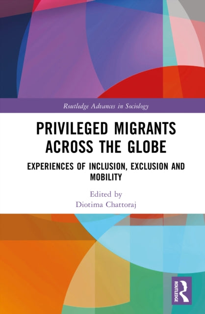Book cover of: Privileged Migrants Across the Globe
