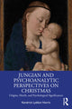 Book cover of: Jungian and Psychoanalytic Perspectives on Christmas