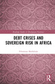 Book cover of: Debt Crises and Sovereign Risk in Africa. By: Ndzalama Mathebula