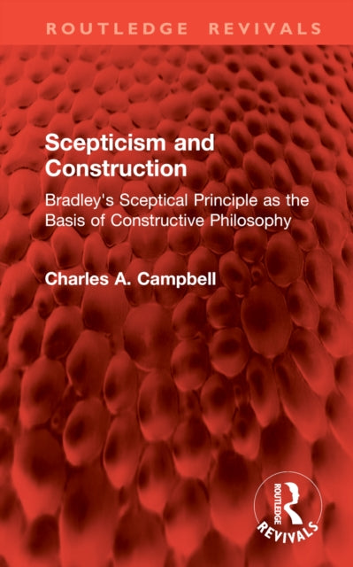 Book cover of: Scepticism and Construction. By: Charles A. Campbell