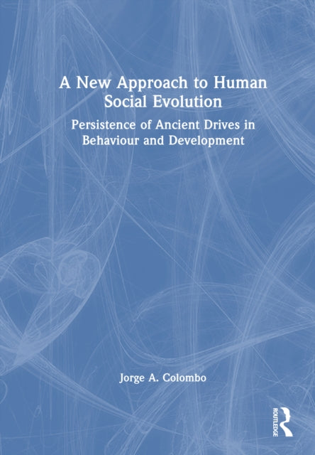 Book cover of: New Approach to Human Social Evolution. By: Jorge A. Colombo