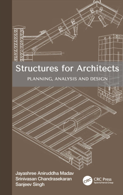 Book cover of: Structures for Architects. By: Jayashree Aniruddha Madav
