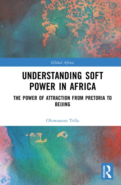 Book cover of: Understanding Soft Power in Africa