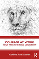 Book cover of: Courage at Work. By: Florence Guesnet