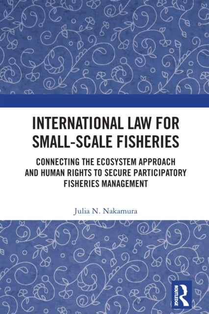 Book cover of: International Law for Small-Scale Fisheries