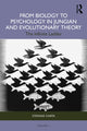 Book cover of: From Biology to Psychology in Jungian and Evolutionary Theory. By: Stefano Carta