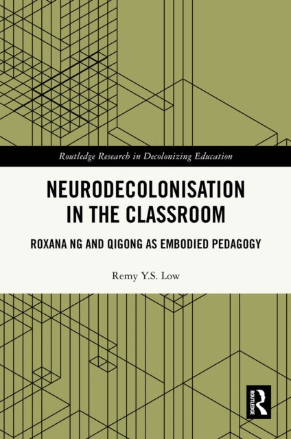 Book cover of: Neurodecolonisation in the Classroom