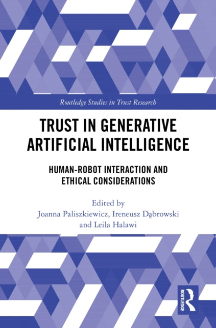 Book cover of: Trust in Generative Artificial Intelligence. By: Joanna Paliszkiewicz