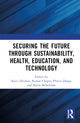 Book cover of: Securing the Future through Sustainability, Health, Education, and Technology. By: Rajiv Divekar