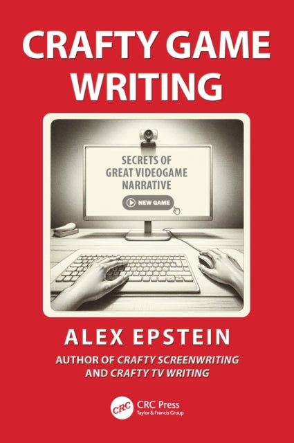 Book cover of: Crafty Game Writing. By: Alex Epstein