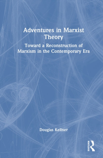 Book cover of: Adventures in Marxist Theory