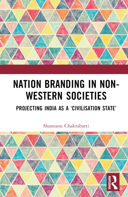 Book cover of: Nation Branding in Non-Western Societies. By: Shantanu Chakrabarti