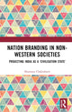 Book cover of: Nation Branding in Non-Western Societies. By: Shantanu Chakrabarti