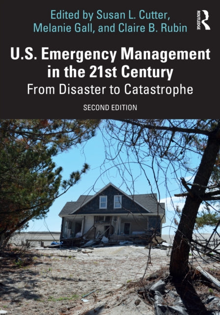 Book cover of: U.S. Emergency Management in the 21st Century. By: Susan L. Cutter